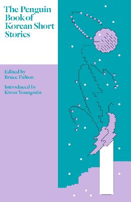 The Penguin Book of Korean Short Stories. BRUCE FULTON.