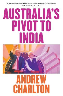 Stock ID #214951 Australia's Pivot to India. ANDREW CHARLTON