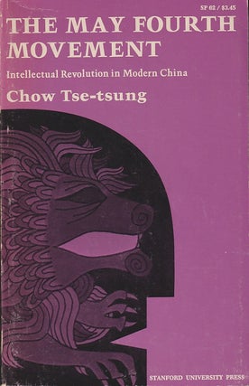 Stock ID #215037 The May Fourth Movement. Intellectual Revolution in Modern China. CHOW TSE-TSUNG