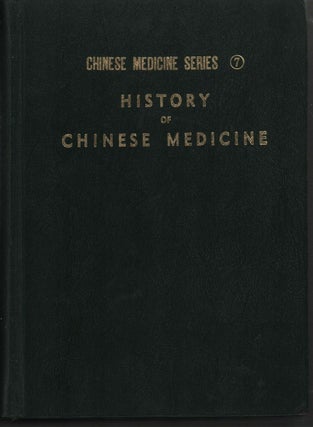 Stock ID #215055 History of Chinese Medicine. Being a Chronicle of Medical Happenings in China...