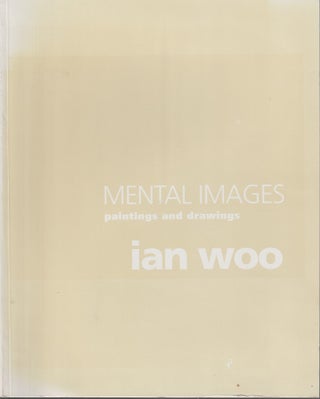 Stock ID #215080 Mental Images. Paintings and Drawings: Ian Woo. BINGHUI HUANGFU, AND CURATOR