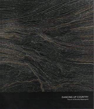 Stock ID #215085 Dancing Up Country: The Art of Dorothy Napangardi. VIVIENNE WEBB, CURATOR