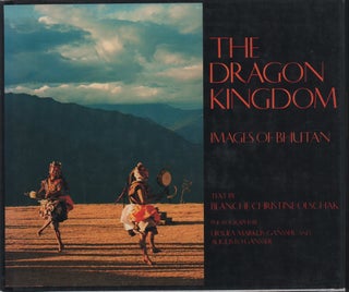 Stock ID #215109 The Dragon Kingdom Images of Bhutan. Markus-Gansser, Ursula and Augusto Gansser,...