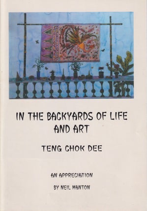 Stock ID #215158 In the Backyards of Life and Art: An Appreciation by Neil Manton. TENG CHOK DEE