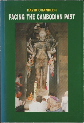 Stock ID #215194 Facing the Cambodian Past. Selected Essays 1971-1994. DAVID CHANDLER
