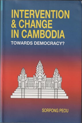 Stock ID #215216 Intervention and Change in Cambodia. Towards Democracy? SORPONG PEOU