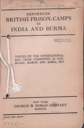 Stock ID #215226 Reports On British Prison-Camps In India And Burma: Visited By The International...