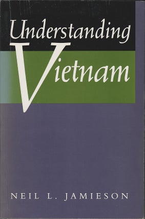Stock ID #215256 Understanding Vietnam. NEIL L. JAMIESON