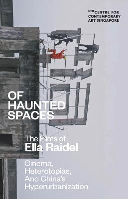 Stock ID #215337 Of Haunted Spaces. The Films of Ella Raidel. Cinema, Heterotopias, and China's...