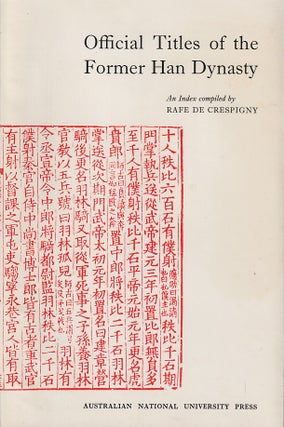 Stock ID #215351 Official Titles of the Former Han Dynasty. RAFE DE CRESPIGNY