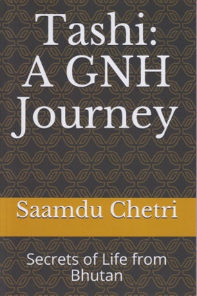 Stock ID #215505 Tashi. A GNH Journey. Secrets of Life from Bhutan. SAAMDU CHETRI