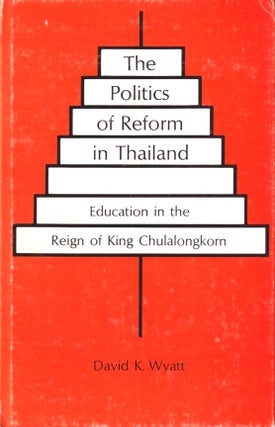 Stock ID #215515 The Politics of Reform in Thailand. Education in the Reign of King...