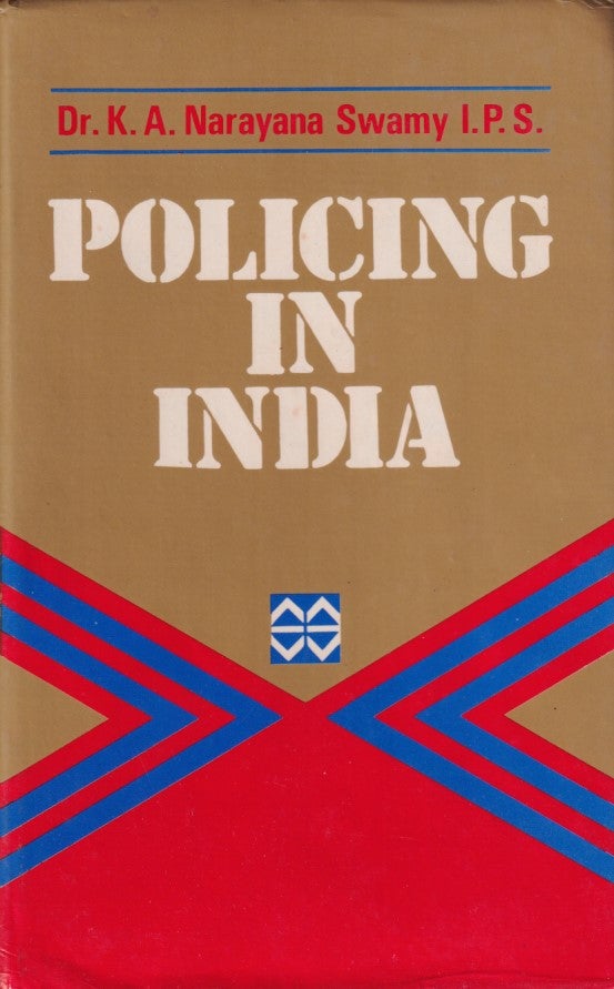 Stock ID #215574 Policing in India. K. A. NARAYANA SWAMY.