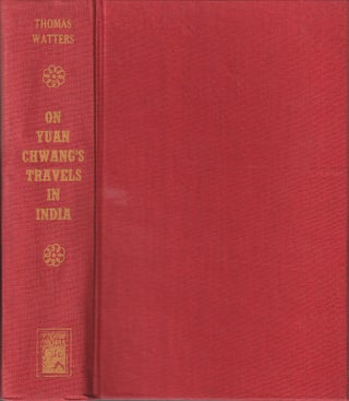 Stock ID #215613 On Yuan Chwang's Travels in India AD 629-645. THOMAS WATTERS