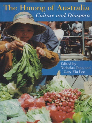 Stock ID #215620 The Hmong People of Australia. Culture and Diaspora. N. AND GARY YIA LEE TRAPP