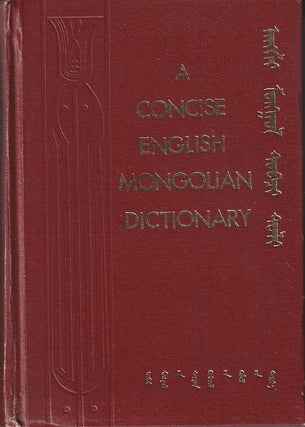 Stock ID #215644 A Concise English Mongolian Dictionary. JOHN G. HANGIN
