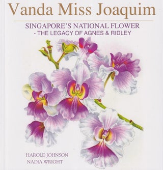 Stock ID #215677 Vanda Miss Joaquim. Singapore's National Flower. The Legacy of Agnes &...