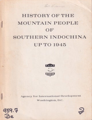 Stock ID #215701 History of the Mountain People of Southern Indochina up to 1945. BERNARD BOUROTTE