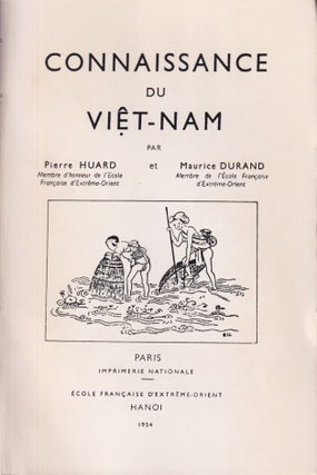 Stock ID #215715 Connaissance du Viet-Nam. PIERRE AND MAURICE DURAND HUARD