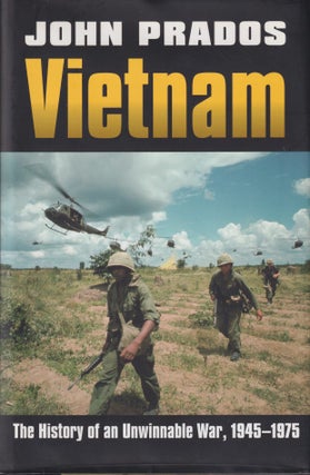 Stock ID #215716 Vietnam. The History of an Unwinnable War, 1945-1975. JOHN PRADOS
