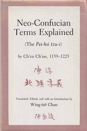 Stock ID #215772 Neo-Confucian Terms Explained. (The Pei-hsi tzu-i). CH'EN CH'UN