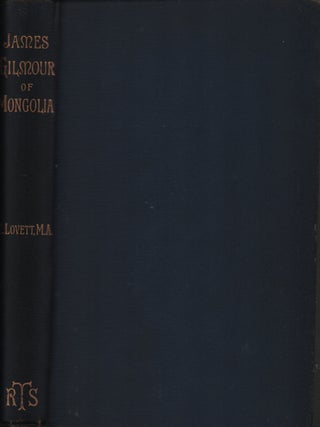Stock ID #215793 James Gilmour of Mongolia. His Diaries, Letters and Reports. RICHARD LOVETT,...