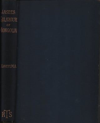 Stock ID #215793 James Gilmour of Mongolia. His Diaries, Letters and Reports. RICHARD LOVETT,...