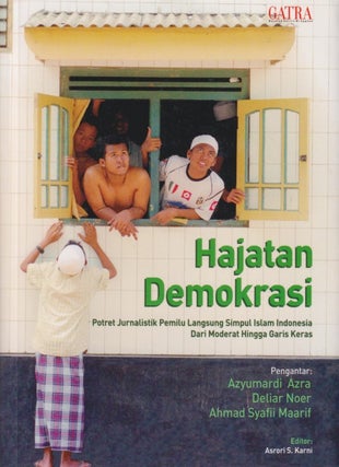 Stock ID #215822 Hajatan Demokrasi. Potret Jurnalistik Pemilu Langsung Simpul Islam Indonesia...