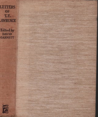 Stock ID #215864 Selected Letters of T. E. Lawrence. DAVID GARNETT