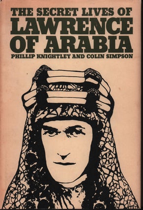 Stock ID #215867 The Secret Lives of Lawrence of Arabia. PHILLIP KNIGHTLEY, COLIN SIMPSON