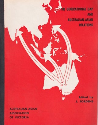 Stock ID #215883 The Generational Gap amd Australian-Asian Relations Proceedings of a seminar...