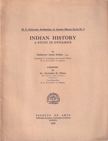 Stock ID #215889 Indian History. A Study in Dynamics. YASHAVANT ANANT RAIKAR.