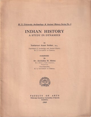 Stock ID #215889 Indian History. A Study in Dynamics. YASHAVANT ANANT RAIKAR