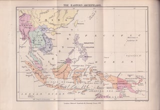 A Geography of the Malay Peninsula, Indo-China, The Eastern Archipelago, The Philippines, and New. PROF. A. H. KEANE.