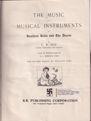 Stock ID #215896 The Music and Musical Instruments of Southern India and The Deccan. C. R. DAY