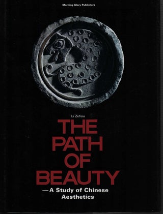 Stock ID #215898 The Path of Beauty - A Study of Chinese Aesthetics. LI ZEHOU, GONG LIZENG