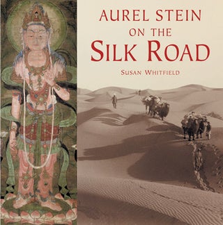 Stock ID #215920 Aurel Stein on the Silk Road. SUSAN WHITFIELD