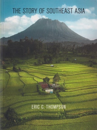 Stock ID #215946 The Story of Southeast Asia. ERIC C. THOMPSON