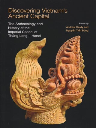 Stock ID #216035 Discovering Vietnam's Ancient Capital. The Archaeology and History of the...