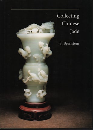 Stock ID #216047 Collecting Chinese Jade. S. BERNSTEIN