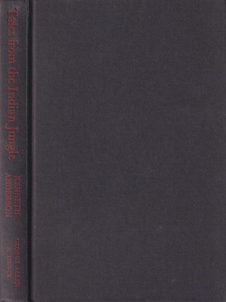 Stock ID #216102 Tales from the Indian Jungle. KENNETH ANDERSON