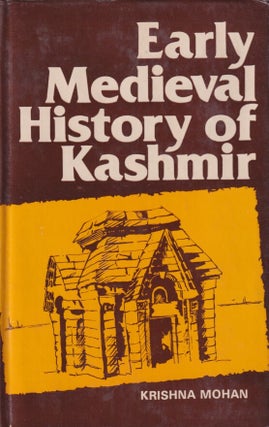 Stock ID #216141 Early Medieval History of Kashmir. With Special Reference to the Loharas. A.D....
