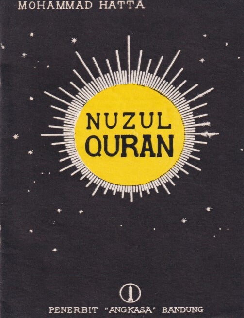 Stock ID #216207 Nuzul Quran. Tjatatan Pidato di Mesdjid Matraman pada tanggal 9 Djanuari 1966. [Nuzul Quran. Record of Speech at Matraman Mosque on 9 January 1966]. MOHAMMAD HATTA.