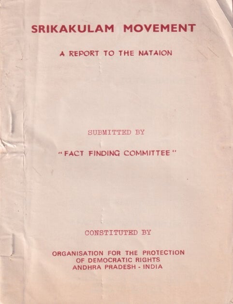 Stock ID #216210 Srikakulam Movement. A Report to the Nataion [sic]. "FACT FINDING COMMITTEE"