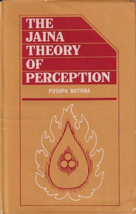Stock ID #216226 The Jaina Theory of Perception. PUSHPA BOTHRA