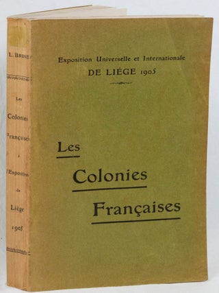 Stock ID #216307 Les Colonies Françaises (à l') Exposition Universelle et Internationale de...