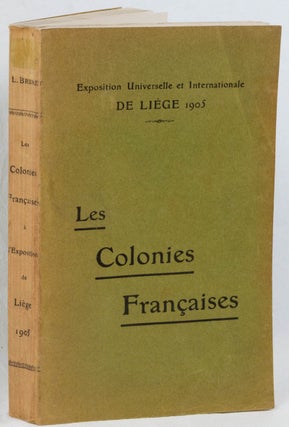 Stock ID #216307 Les Colonies Françaises (à l') Exposition Universelle et Internationale...