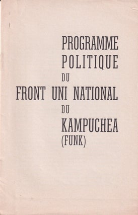 Stock ID #216347 Programme Politique du Front Uni National du Kampuchea (FUNK). CAMBODIAN CIVIL...