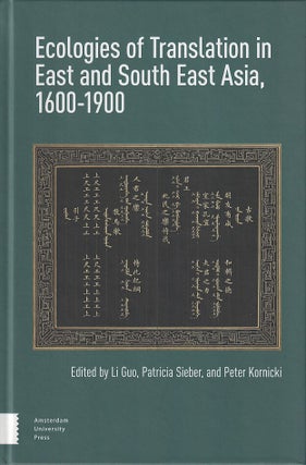 Stock ID #216459 Ecologies of Translation in East and South East Asia, 1600-1900. LI GUO, AND...