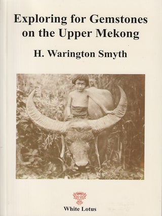 Stock ID #216531 Exploring for Gemstones on the Upper Mekong. Northern Siam and Parts of Laos...